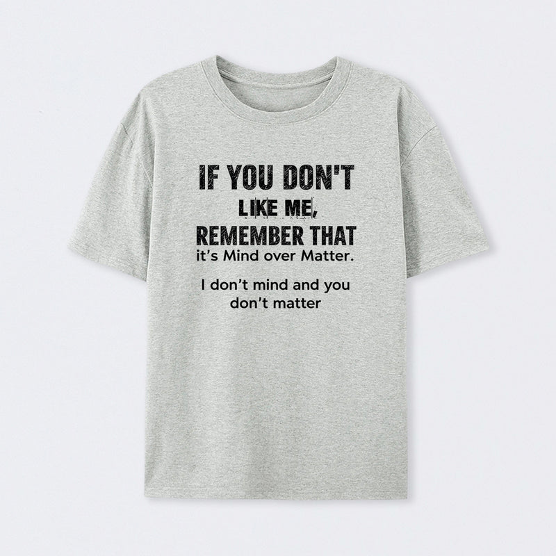 If You Don't Like Me Graphic T-Shirt