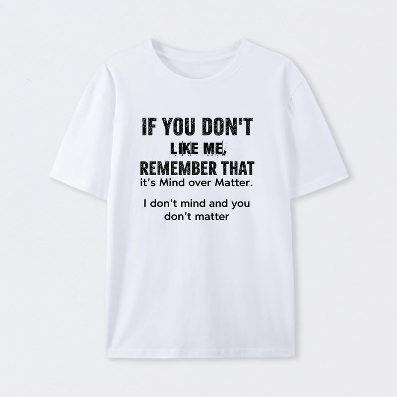 If You Don't Like Me Graphic T-Shirt