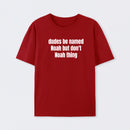 Dudes Be Named Noah But Don't Noah Thing T-Shirt