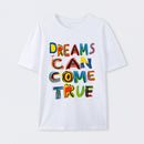Dreams Can Come True T-Shirt