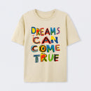 Dreams Can Come True T-Shirt
