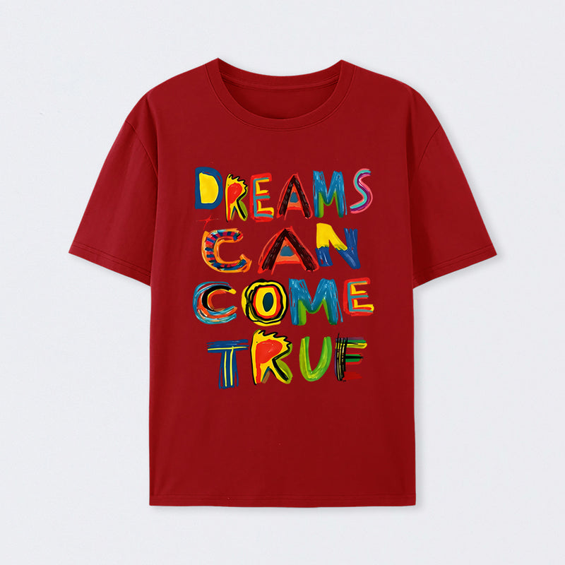 Dreams Can Come True T-Shirt