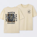 We Got Water On It Chief Firefighter T-Shirt