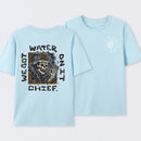 We Got Water On It Chief Firefighter T-Shirt