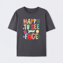 Happy To See Your Face Teacher T-Shirt