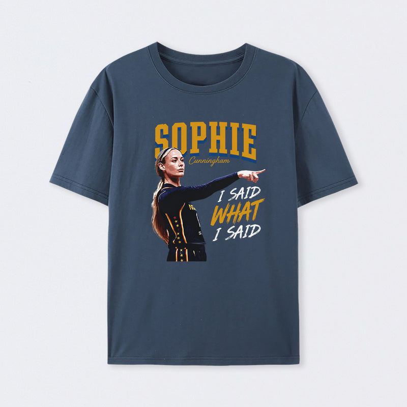 Sophie Cunningham I Said What I Said T-Shirt