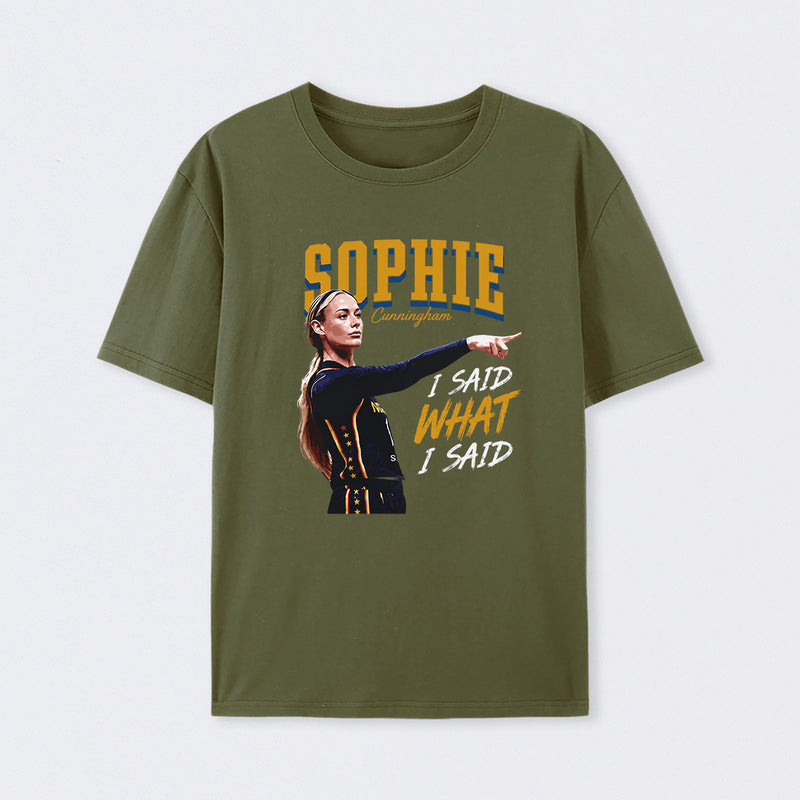 Sophie Cunningham I Said What I Said T-Shirt