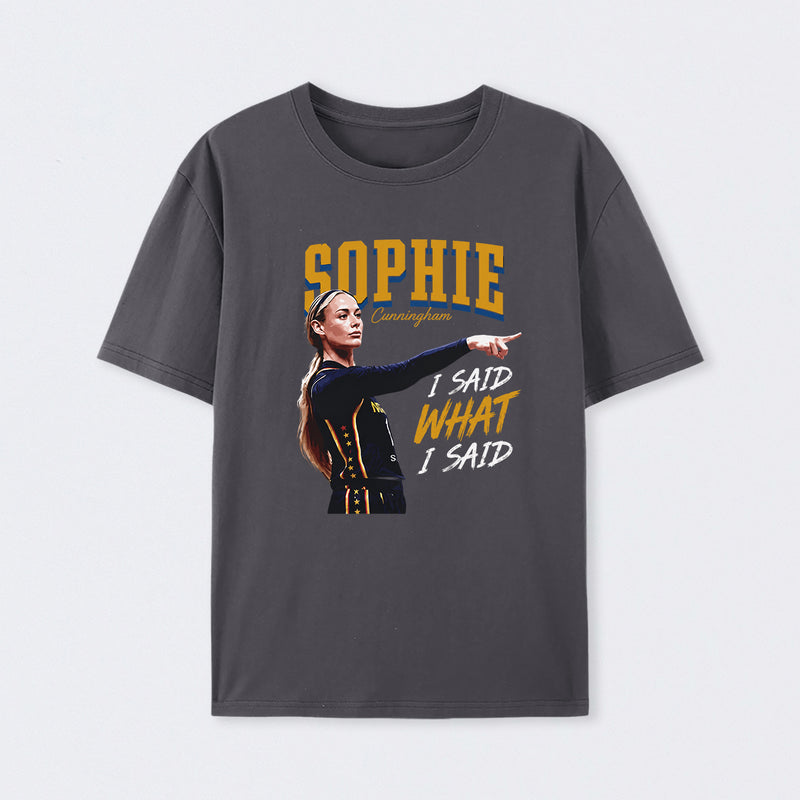 Sophie Cunningham I Said What I Said T-Shirt