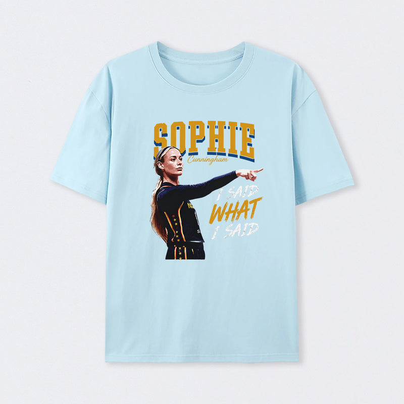Sophie Cunningham I Said What I Said T-Shirt