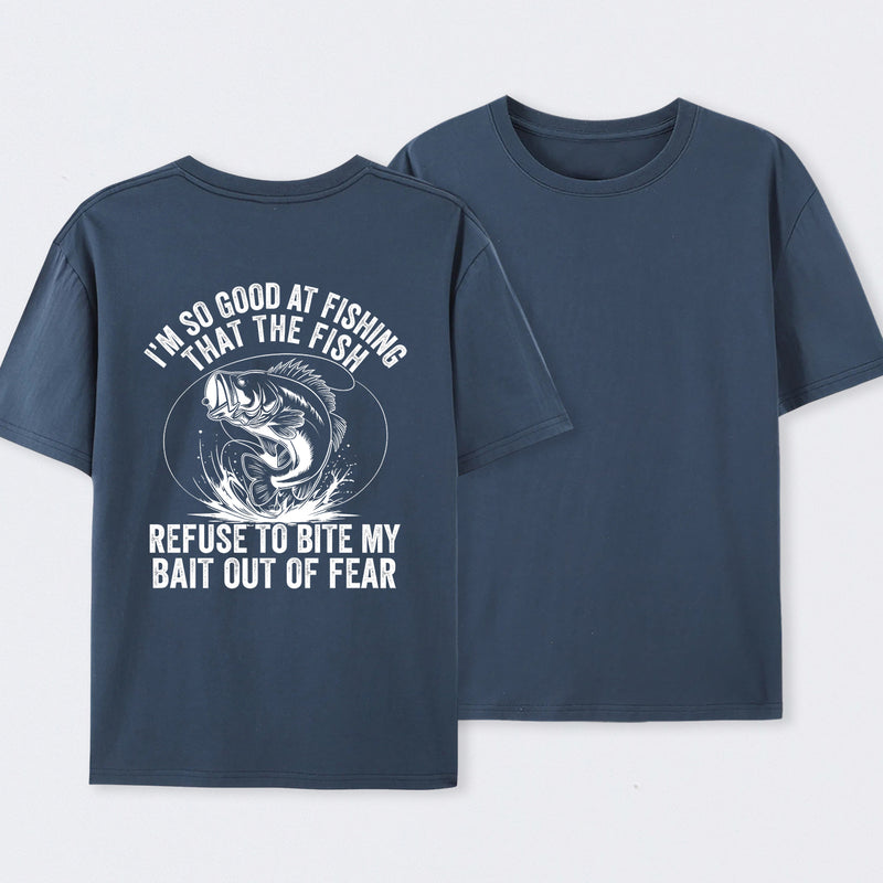 I'm So Good At Fishing That The Fish Refuse To Bite My Bait T-Shirt