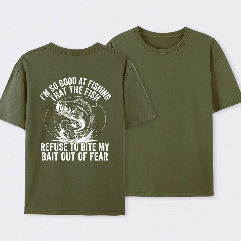 I'm So Good At Fishing That The Fish Refuse To Bite My Bait T-Shirt