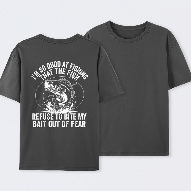 I'm So Good At Fishing That The Fish Refuse To Bite My Bait T-Shirt