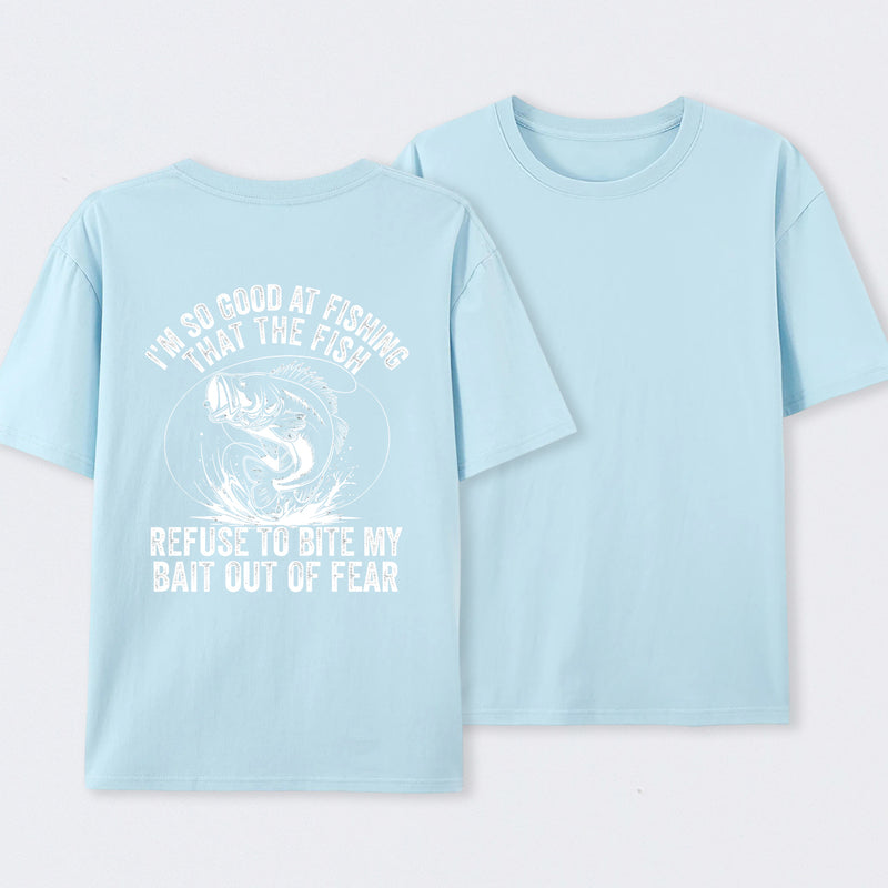 I'm So Good At Fishing That The Fish Refuse To Bite My Bait T-Shirt