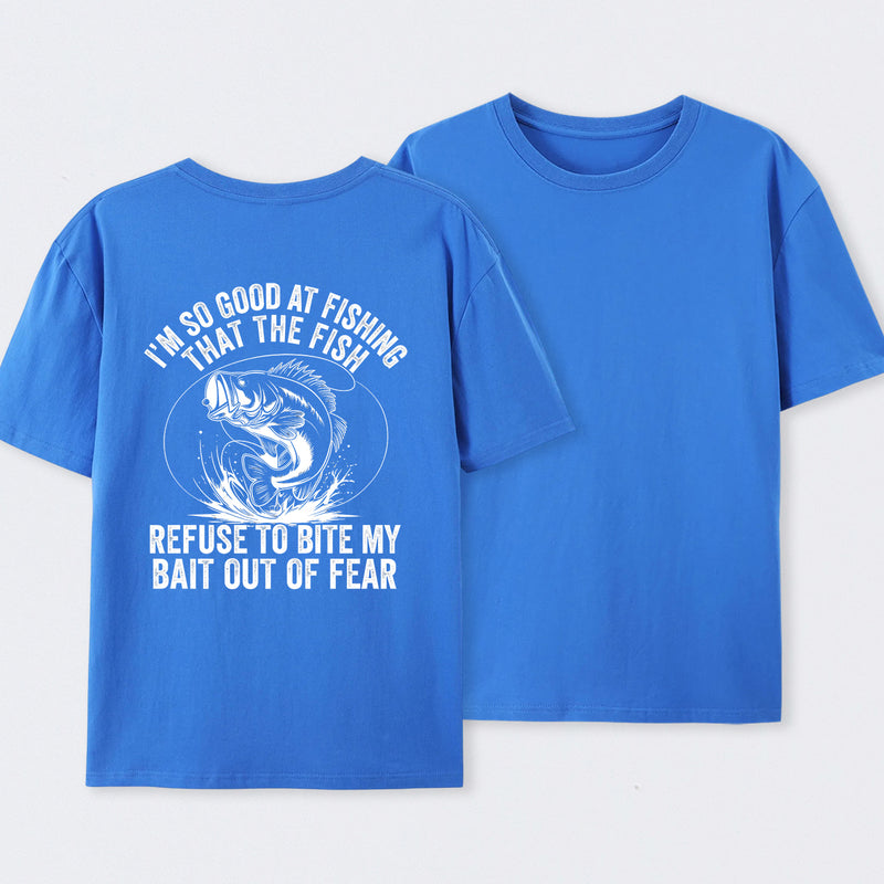 I'm So Good At Fishing That The Fish Refuse To Bite My Bait T-Shirt