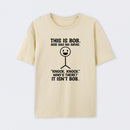 Bob Has No Arms Funny Graphic T-Shirt
