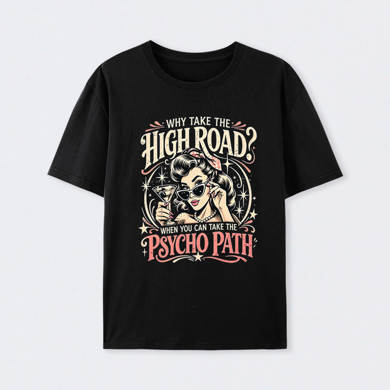 Psycho Path Funny Quote T-Shirt