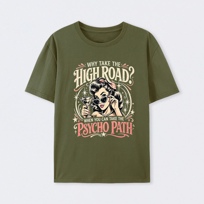 Psycho Path Funny Quote T-Shirt