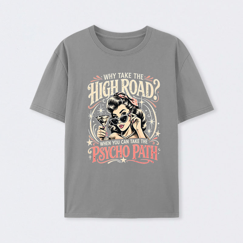 Psycho Path Funny Quote T-Shirt