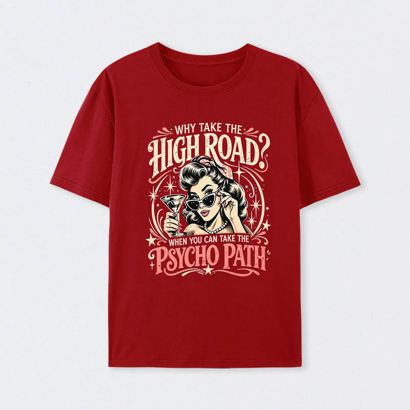 Psycho Path Funny Quote T-Shirt