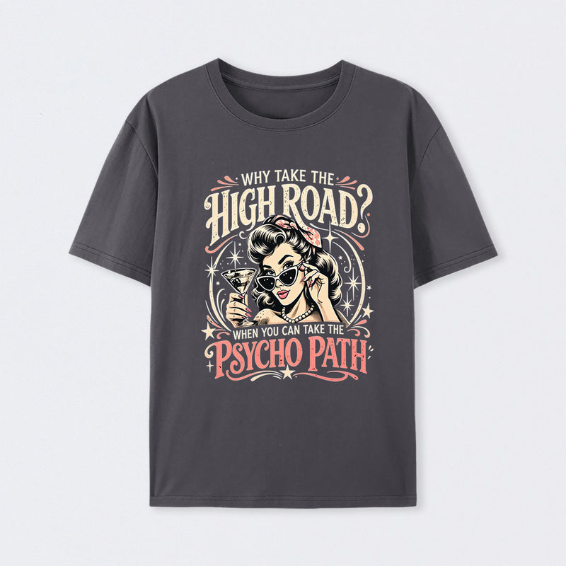 Psycho Path Funny Quote T-Shirt