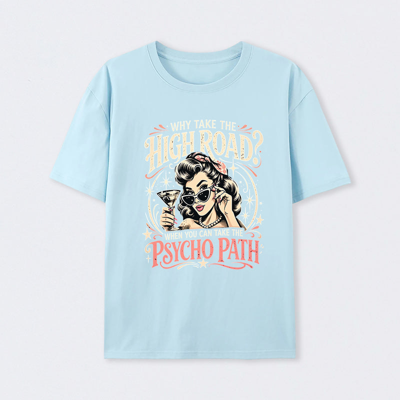 Psycho Path Funny Quote T-Shirt