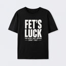 FET'S LUCK Mind Trick Funny T-Shirt