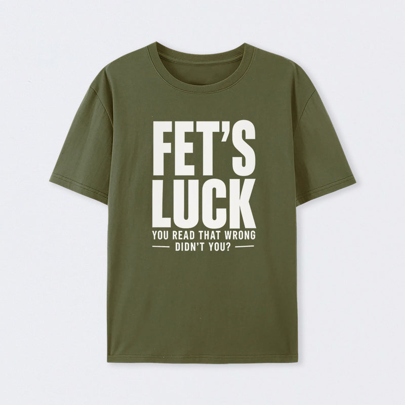 FET'S LUCK Mind Trick Funny T-Shirt