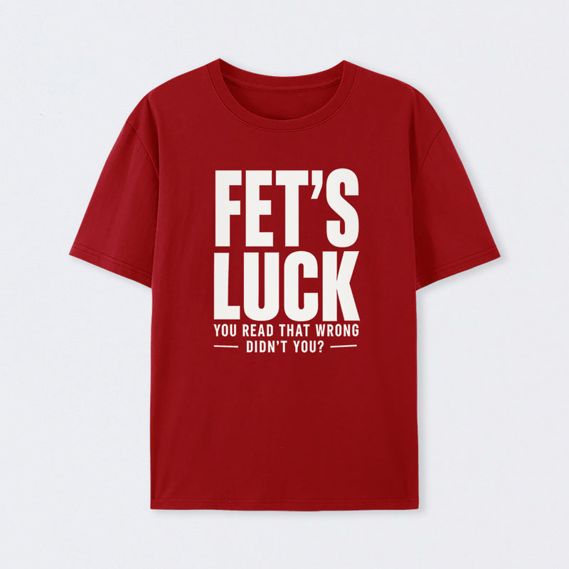 FET'S LUCK Mind Trick Funny T-Shirt