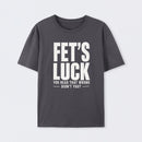 FET'S LUCK Mind Trick Funny T-Shirt