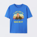 It Aint Got No Gas In It Vintage Sunset Man T-Shirt