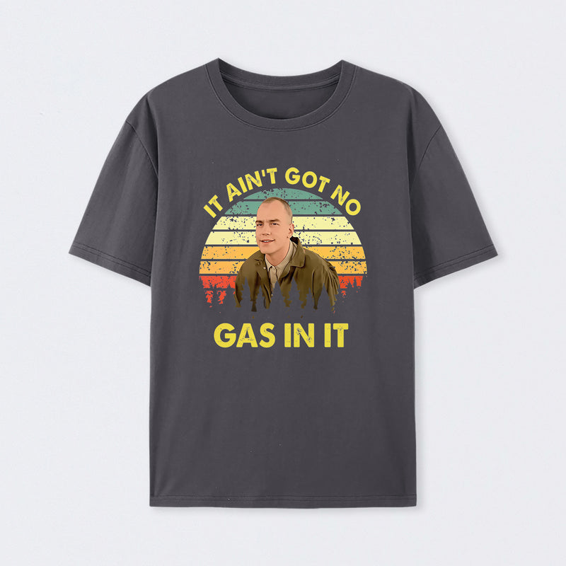It Aint Got No Gas In It Vintage Sunset Man T-Shirt