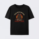 I'm All Out of F*cks to Give But Here's a Rat's Ass T-Shirt
