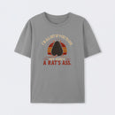 I'm All Out of F*cks to Give But Here's a Rat's Ass T-Shirt