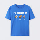 I'm Bricked Up Meme T-Shirt