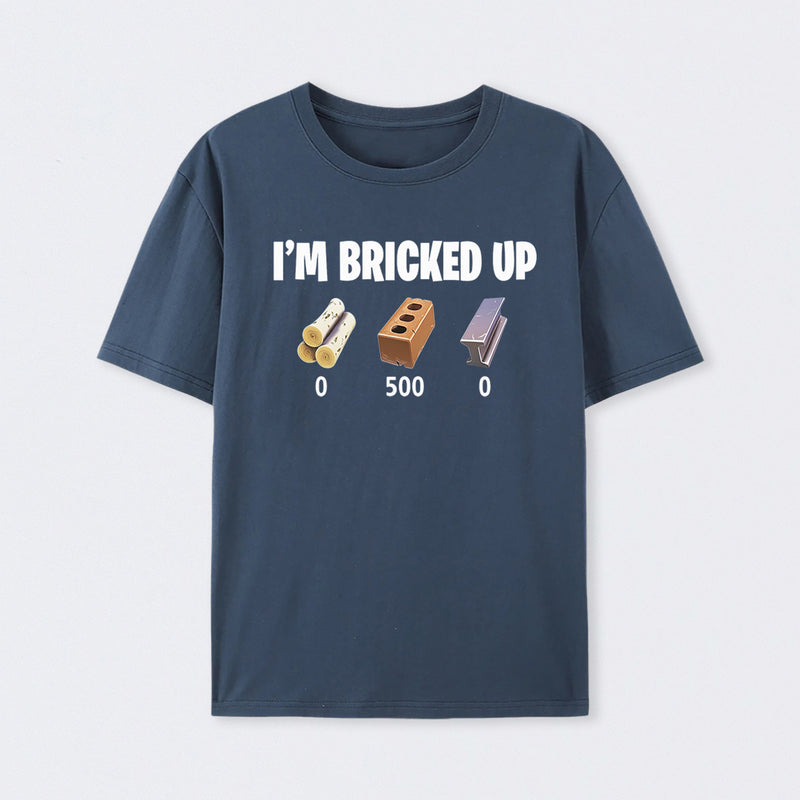I'm Bricked Up Meme T-Shirt