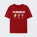 I'm Bricked Up Meme T-Shirt