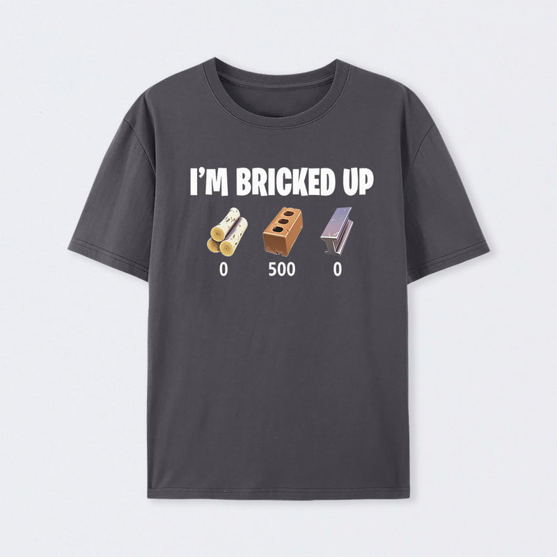 I'm Bricked Up Meme T-Shirt