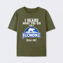 Funny Ice Cream Bar I Heard What You Did For A Klondike Parody T-Shirt