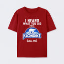 Funny Ice Cream Bar I Heard What You Did For A Klondike Parody T-Shirt