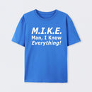Funny Mike Knows Everything T-Shirt