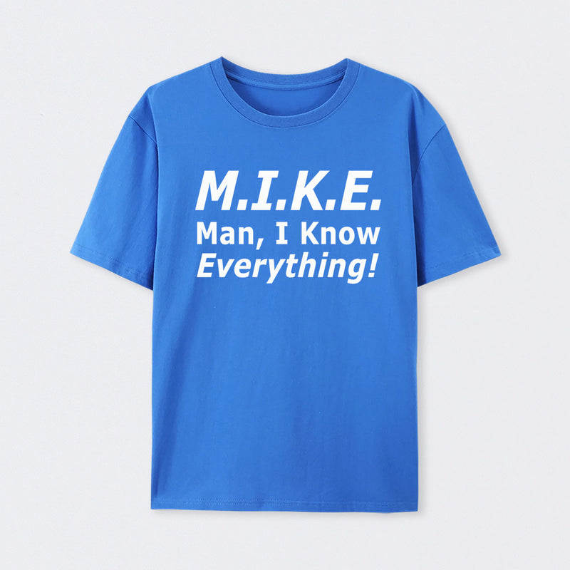 Funny Mike Knows Everything T-Shirt