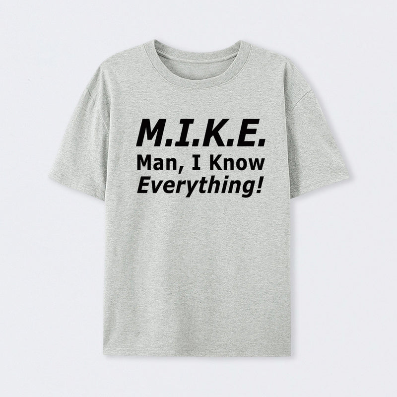 Funny Mike Knows Everything T-Shirt