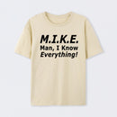 Funny Mike Knows Everything T-Shirt