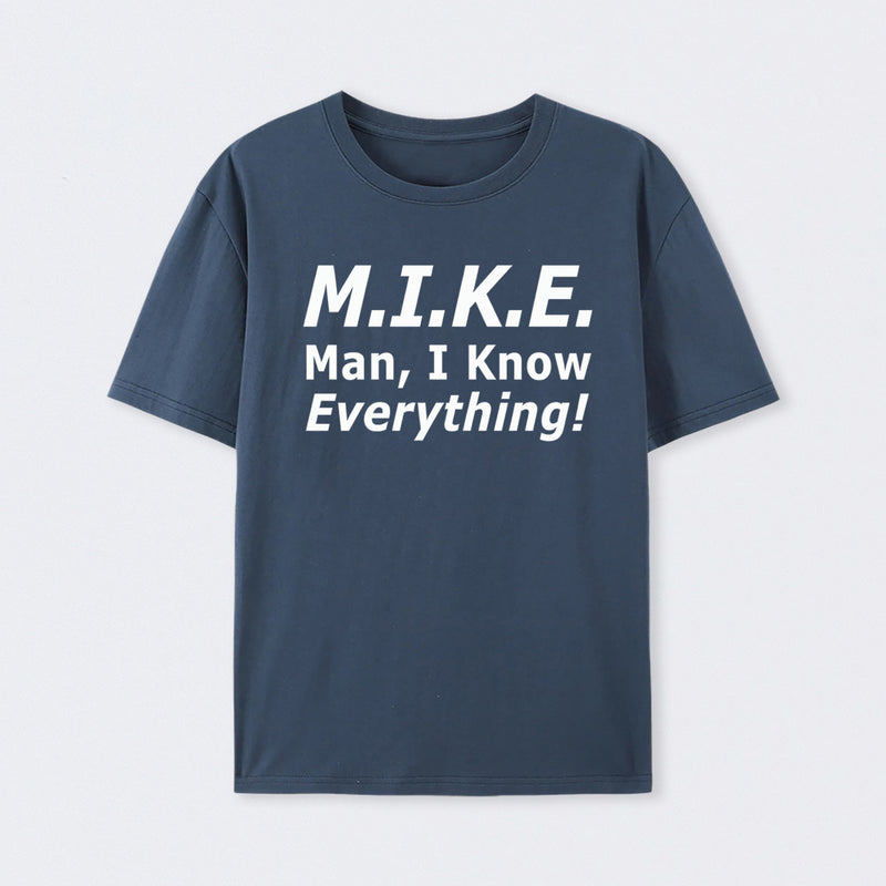 Funny Mike Knows Everything T-Shirt