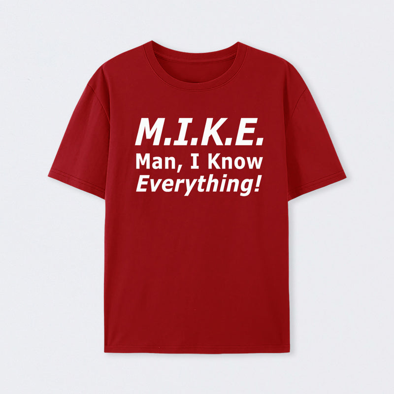 Funny Mike Knows Everything T-Shirt