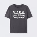 Funny Mike Knows Everything T-Shirt