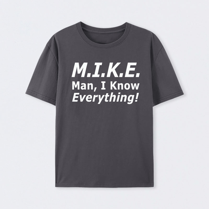 Funny Mike Knows Everything T-Shirt