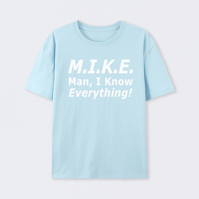 Funny Mike Knows Everything T-Shirt
