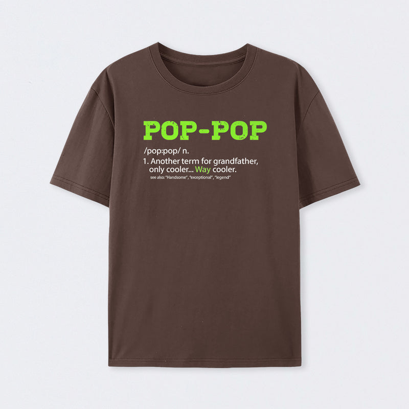 Pop-Pop Definition Cool Dad For Grandpa Gift T-Shirt
