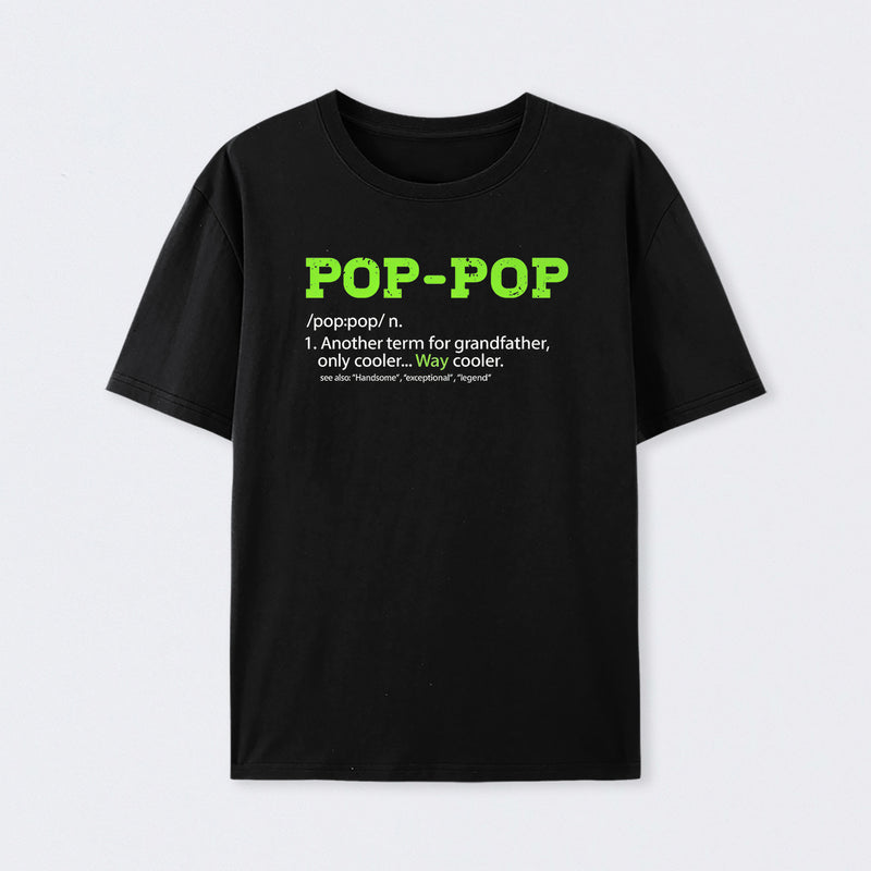 Pop-Pop Definition Cool Dad For Grandpa Gift T-Shirt